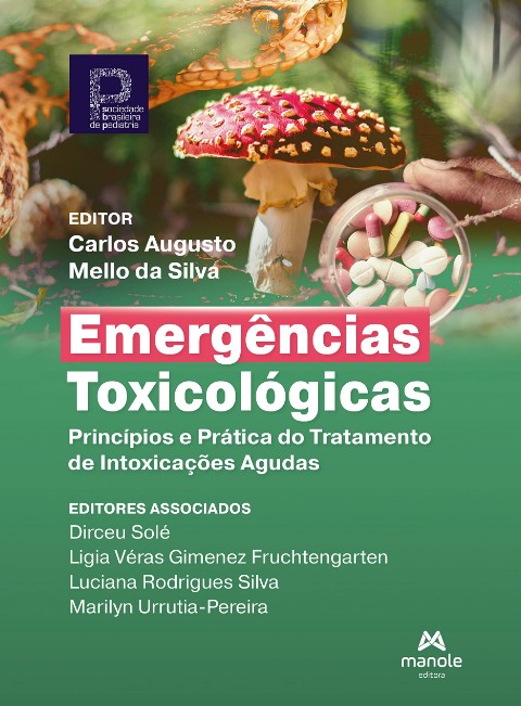 Emergências Toxicológicas: Princípios E Prática Do Tratamento De Intoxicações Agudas