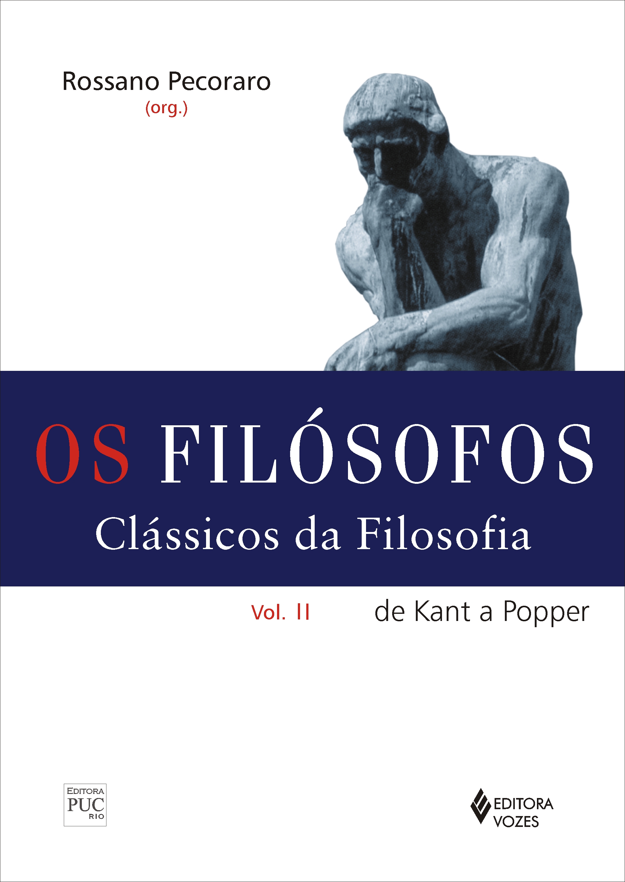 FILOSOFOS, OS: CLASSICOS DA FILOSOFIA - VOL. II - DE KANT A POPPER
