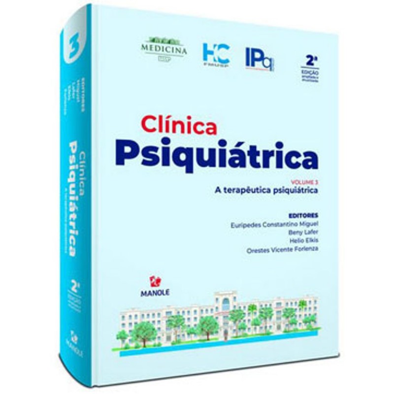 Clínica Psiquiátrica: A Terapêutica Psiquiátrica - Volume 3