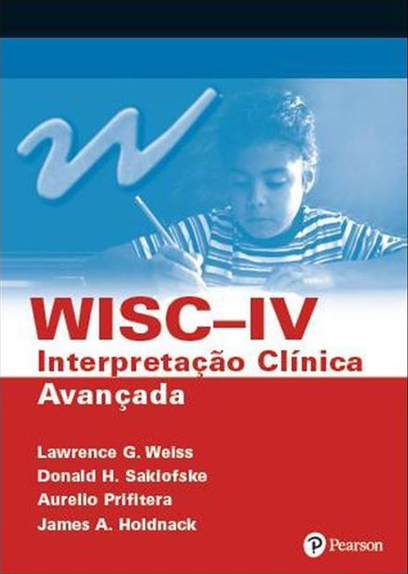 WISC-IV: INTERPRETAÇÃO CLÍNICA AVANÇADA