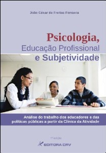 Psicologia, Educação Profissional e Subjetividade - Análise da Docência e das Políticas Públicas a P