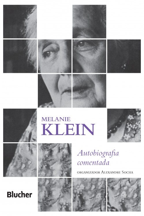 Melanie Klein Autobiografia Comentada