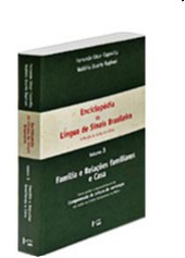 Enciclopédia da Língua de Sinais Brasileiras, Vol 3 - O Mundo do Surdo em Libras. Família e Relações