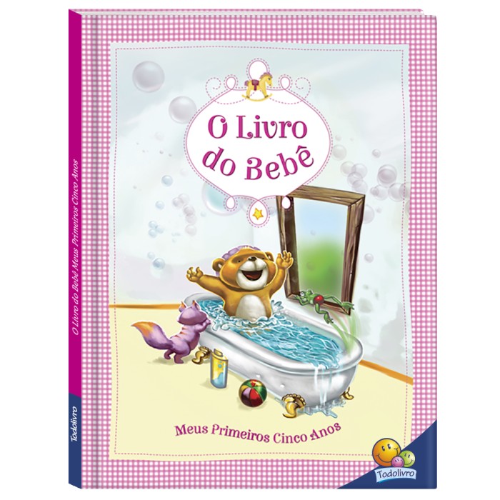 Livro do Bebê, O: Meus Primeiros Cinco Anos (Rosa)