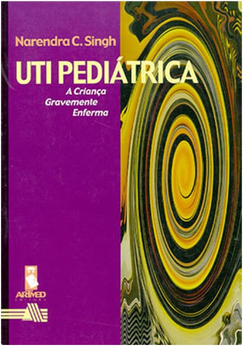 UTI Pediátrica - A Criança Gravemente Enferma