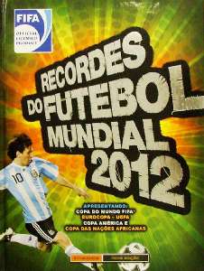Recordes do Futebol Mundial 2012