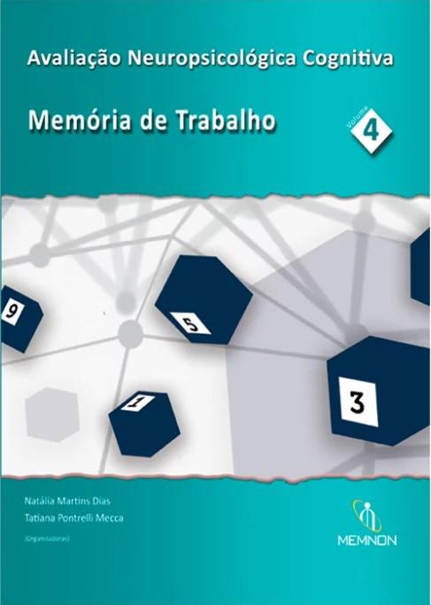 AVALIAÇÃO NEUROPSICOLÓGICA COGNITIVA 4 - MEMÓRIA DE TRABALHO
