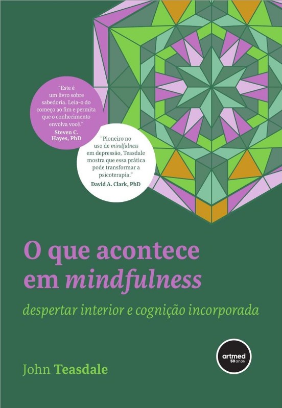 Que Acontece em Mindfulness, O: Despertar Interior e Cognição Incorporada