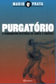 Purgatório - A Verdadeira História De Dante e Beatriz