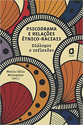 PSICODRAMA E RELACOES ETNICO-RACIAIS