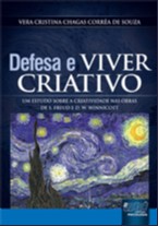 Defesa e Viver Criativo - Um Estudo sobre a Criatividade nas Obras de S. Freud e D. W. Winnicott