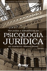 REFLEXOES E EXPERIENCIAS EM PSICOLOGIA JURIDICA NO CONTEXTO CRIMINAL/PENAL