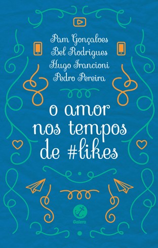 Amor nos Tempos De #Likes, O