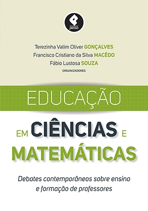 Educação em Ciências e Matemáticas - Debates Contemporâneos sobre Ensino e Formação de Professores
