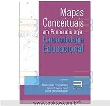 MAPAS CONCEITUAIS EM FONOAUDIOLOGIA: FONOAUDIOLOGIA EDUCACIONAL