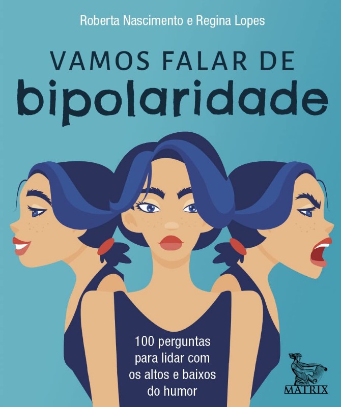 Vamos Falar de Bipolaridade - 100 Perguntas Para Lidar Com os Altos e Baixo