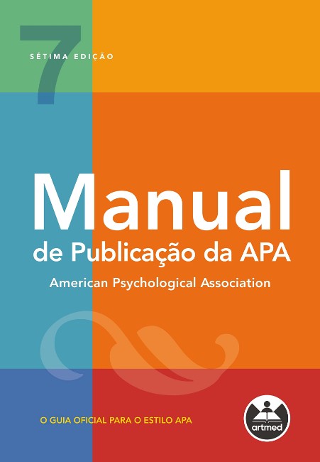 Manual De Publicação Da APA: O Guia Oficial Para O Estilo APA