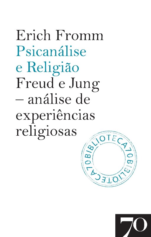 Psicanálise e Religião: Freud e Jung: Análise de Experiências Religiosas