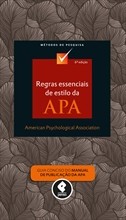 Regras Essenciais de Estilo da APA - Guia Conciso do Manual de Publicação da APA