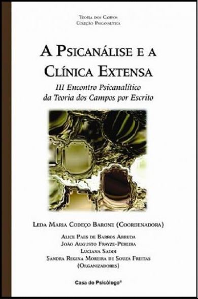 Psicanálise E A Clínica Extensa, A