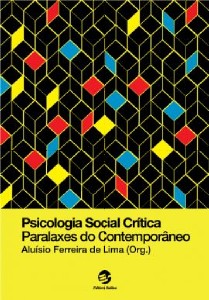PSICOLOGIA SOCIAL CRITICA: PARALAXES DO CONTEMPORANEO