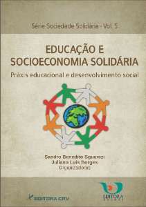 Educação e Socioeconomia Solidária - Práxis Educacional e Desenvolvimento Social