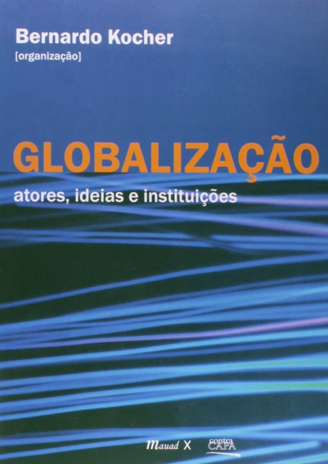 Globalização: Atores, Ideias e Instituições