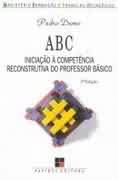 ABC INICIACAO A COMPETENCIA RECONSTRUTUIVA DO PROFESSOR - COL. MAGISTERIO: