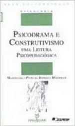 PSICODRAMA E CONSTRUTIVISMO - UMA LEITURA ...