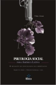 PSICOLOGIA SOCIAL PARA A AMERICA LATINA: O RESGASTE DA PSICOLOGIA DA LIBERT