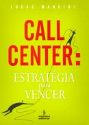 Call Center - Estratégia Para Vencer