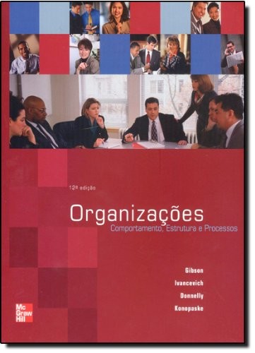 Organizações Comportamento, Estrutura e Processos