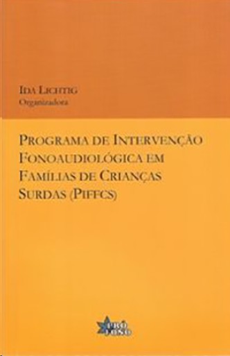 Programa De Intervenção Fonoaudiológica Em Famílias De Crianças Surdas (PIFFCS)