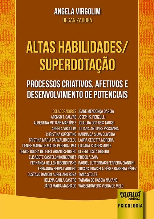 ALTAS HABILIDADES/SUPERDOTACAO - PROCESSOS CRIATIVOS, AFETIVOS E DESENVOLVIMENTO DE POTENCIAIS