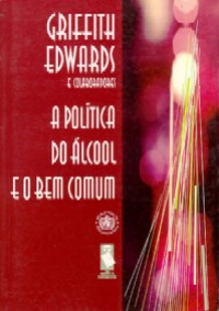 POLITICA DO ALCOOL E O BEM-COMUM