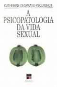 PSICOPATOLOGIA DA VIDA SEXUAL