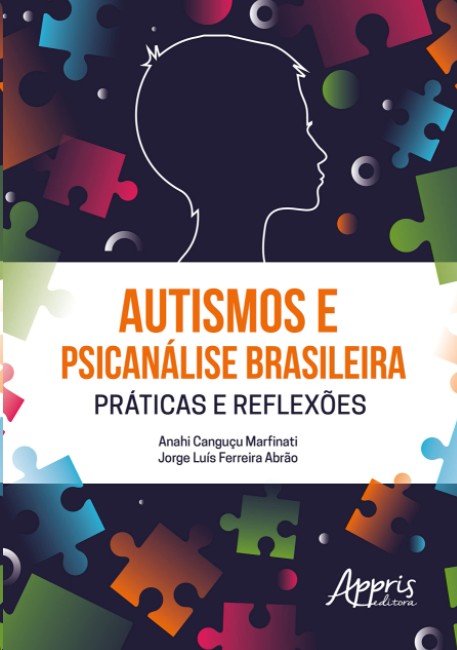 Autismos e Psicanálise Brasileira Práticas e Reflexões