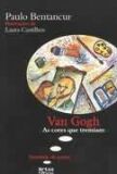 VAN GOGH - AS CORES QUE TREMIAM - COL. BRINCANDO DE PENSAR
