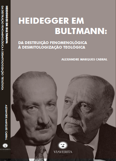 Heidegger em Bultmann - Da destruicao fenomenologica a desmitologizacao teo
