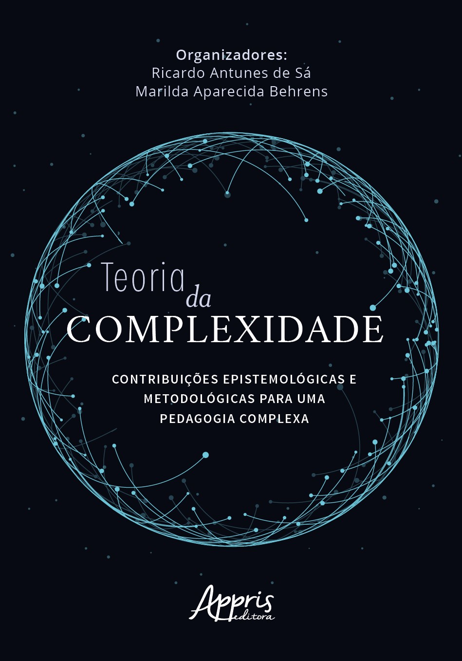 TEORIA DA COMPLEXIDADE: CONTRIBUICOES EPISTEMOLOGICAS E METODOLOGICAS PARA