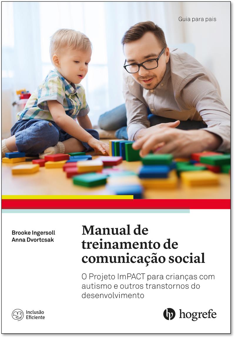 Manual de Treinamento de Comunicação Social: O Projeto IMPACT Para Crianças Com Autismo e Outros Transtornos do Desenvolvimento