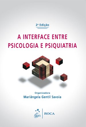 INTERFACE ENTRE PSICOLOGIA E PSIQUIATRIA, A