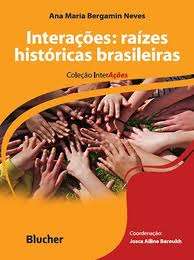 Interações: Raízes Históricas Brasileiras