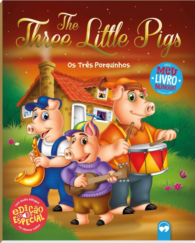 The Three Little Pigs / Os Três Porquinhos: Meu Primeiro Livro Bilíngue
