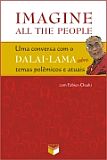 Imagine All The People - Uma Conversa Com o DALAI-LAMA Sobre Temas Polêmicos e Atuais