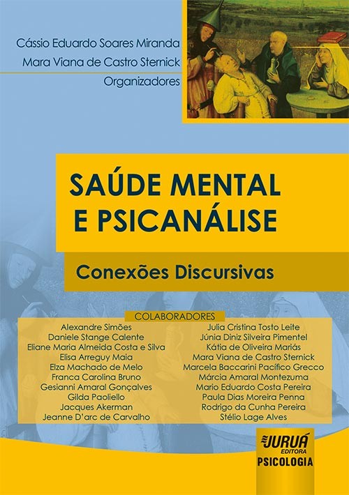 Saúde Mental e Psicanálise - Conexões Discursivas - Prefácio de Angela Vorcaro - Introdução de Regin