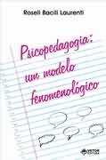 PSICOPEDAGOGIA - UM MODELO FENOMENOLOGICO