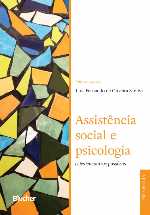 Assistência Social e Psicologia - (Des)encontros Possíveis