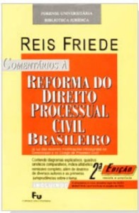 COMENTARIOS A REFORMA DO DIREITO PROCESSUAL CIVIL BRASILEIRO