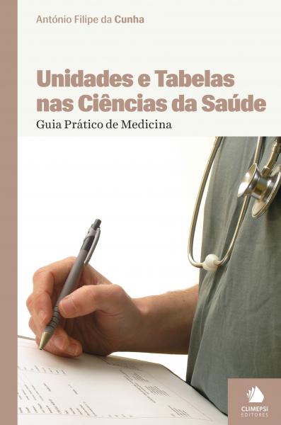 UNIDADES E TABELAS NAS CIENCIAS DA SAUDE - GUIA PRATICO DE MEDICINA